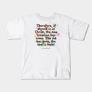 2 Corinthians 5:17 Kids T-Shirt